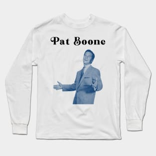 Pat Boone Long Sleeve T-Shirt